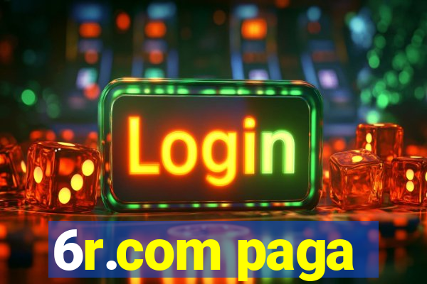 6r.com paga